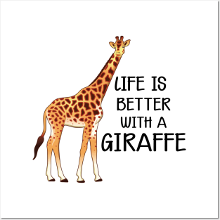 Giraffe - Life is better with a giraffe Posters and Art